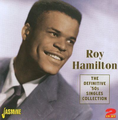 Roy Hamilton The Definitive 3950s Singles Collection Roy Hamilton