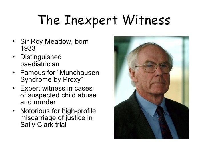 Roy Meadow The Curious Case of the Inexpert Witness