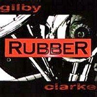 Rubber (Gilby Clarke album) httpsuploadwikimediaorgwikipediaenffcRub