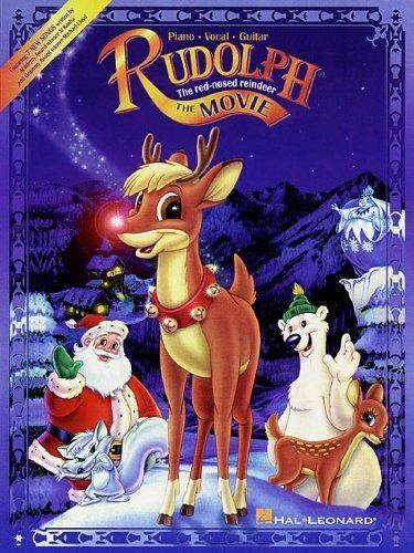 Rudolph the Red-Nosed Reindeer: The Movie Rudolph the RedNosed Reindeer The Movie PianoVocalGuitar