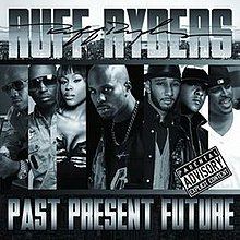 Ruff Ryders: Past, Present, Future httpsuploadwikimediaorgwikipediaenthumb0