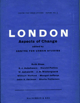 Ruth Glass Ruth Glass and London Aspects of Change 19642014