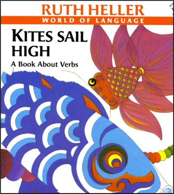 Ruth Heller Kites Sail High A Book About Verbs by Ruth Heller and a number of