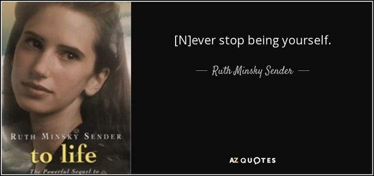 Ruth Minsky Sender QUOTES BY RUTH MINSKY SENDER AZ Quotes