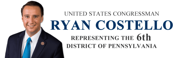 Ryan Costello Congressman Ryan Costello Representing the 6th District of