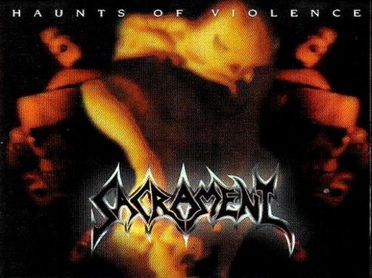 Sacrament (band) Sacrament Haunts Of Violence Full Album YouTube