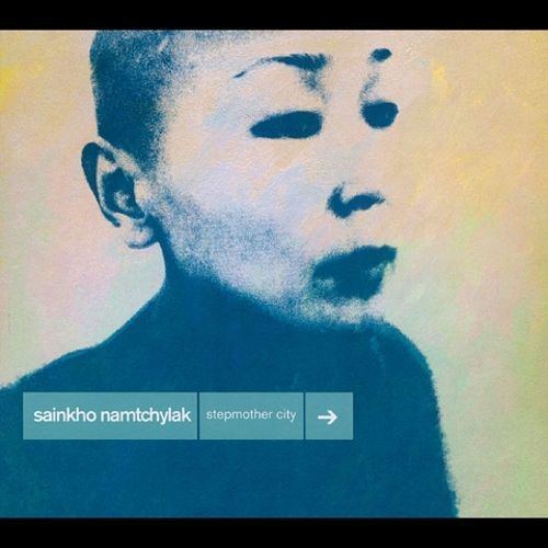 Sainkho Namtchylak Stepmother City Sainkho Namtchylak Songs Reviews Credits