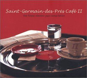 Saint-Germain-des-Prés Café Various Artists St Germain Des Pres Cafe 2 Amazoncom Music