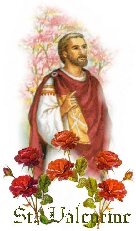 Saint Valentine Happy Valentines Day The Legend of Saint Valentine Dr Alveda