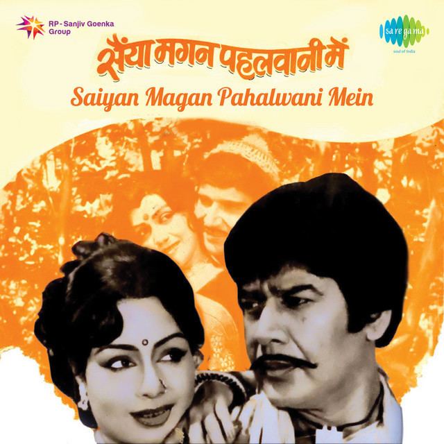Saiyan Magan Pahalwani Mein (Original Motion Picture Soundtrack) - Single  by Chitragupta | Spotify