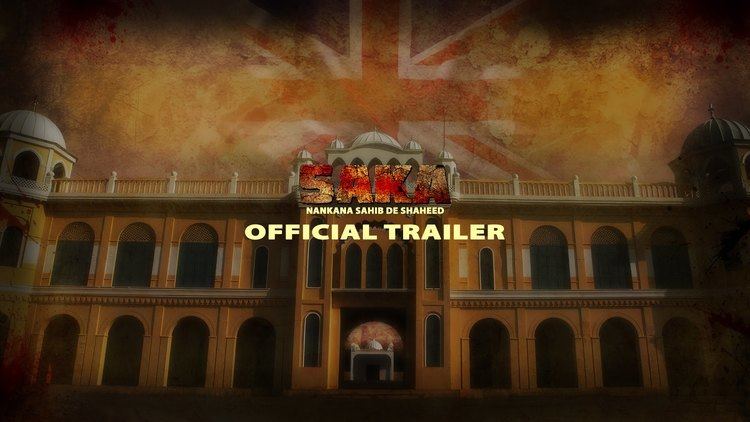 Saka - The Martyrs of Nankana Sahib SAKA Nankana Sahib De Shaheed Official Trailer Punjabi Movie
