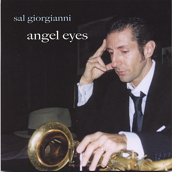 Sal Giorgianni SAL GIORGIANNI ANGEL EYES CD Baby Music Store