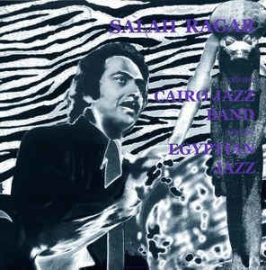 Salah Ragab Salah Ragab And The Cairo Jazz Band Egyptian Jazz Vinyl LP at