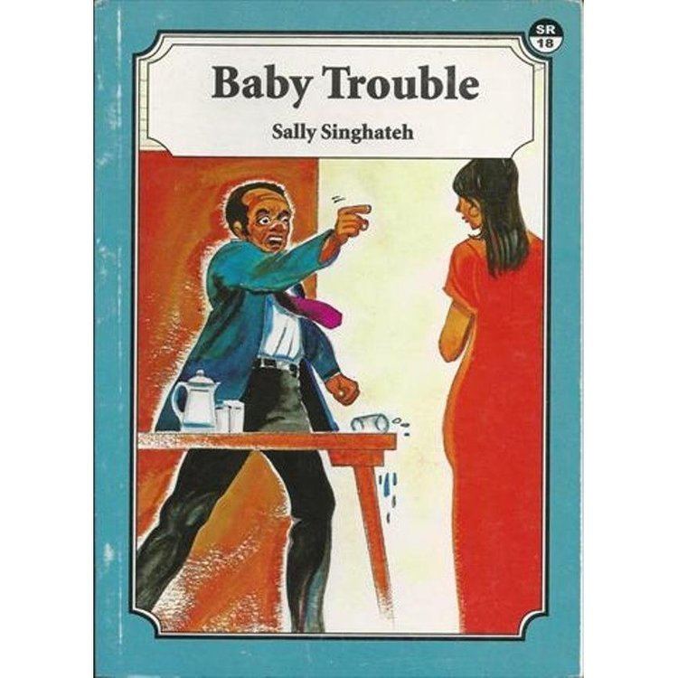 Sally Singhateh Baby Trouble by Sally Singhateh