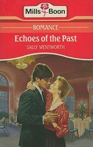 Sally Wentworth Echoes of the Past by Sally Wentworth