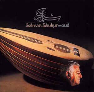 Salman Shukur Salman Shukur Oud Vinyl LP at Discogs