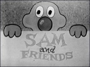 Sam and Friends Sam and Friends Series TV Tropes