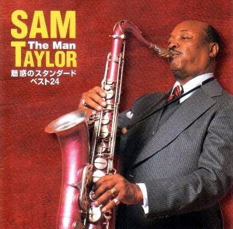 Sam Taylor (saxophonist) Sam The Man Taylor Sam Taylor Pops Daizen Shu 2003