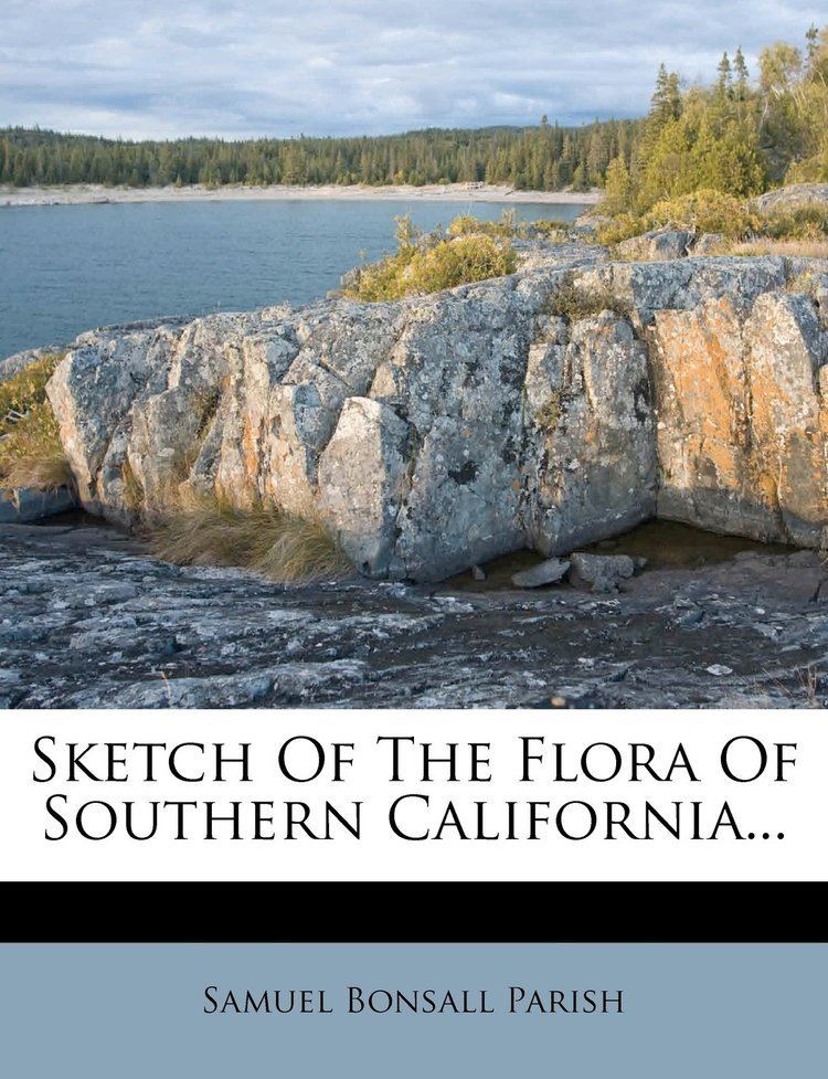 Samuel Bonsall Parish Sketch Of The Flora Of Southern California Samuel Bonsall Parish