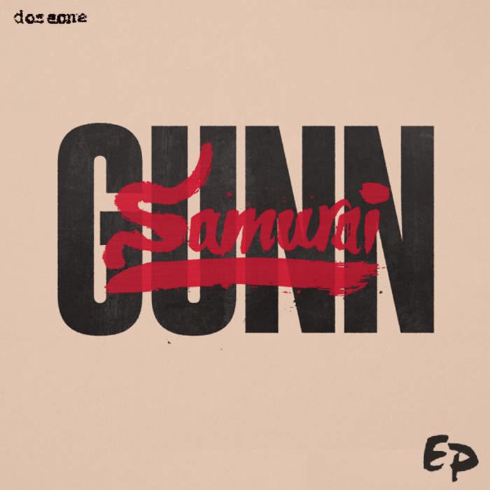 Samurai Gunn the SAMURAI GUNN EP doseone