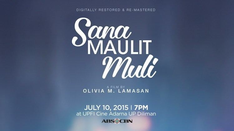 Sana Maulit Muli ABSCBN Film Restoration Sana Maulit Muli Teaser 1 YouTube