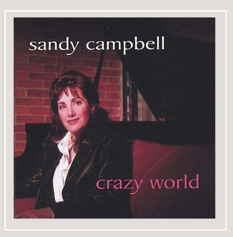 Sandy Campbell (singer) Sandy Campbell Crazy World Amazoncom Music