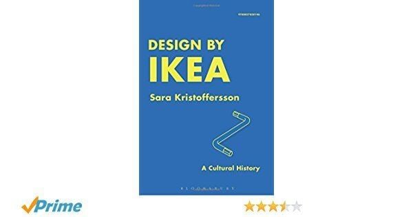 Sara Kristoffersson Design by IKEA A Cultural History Sara Kristoffersson William
