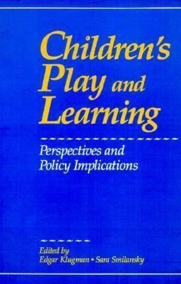 Sara Smilansky Childrens Play and Learning by Edgar Klugman Sara Smilansky