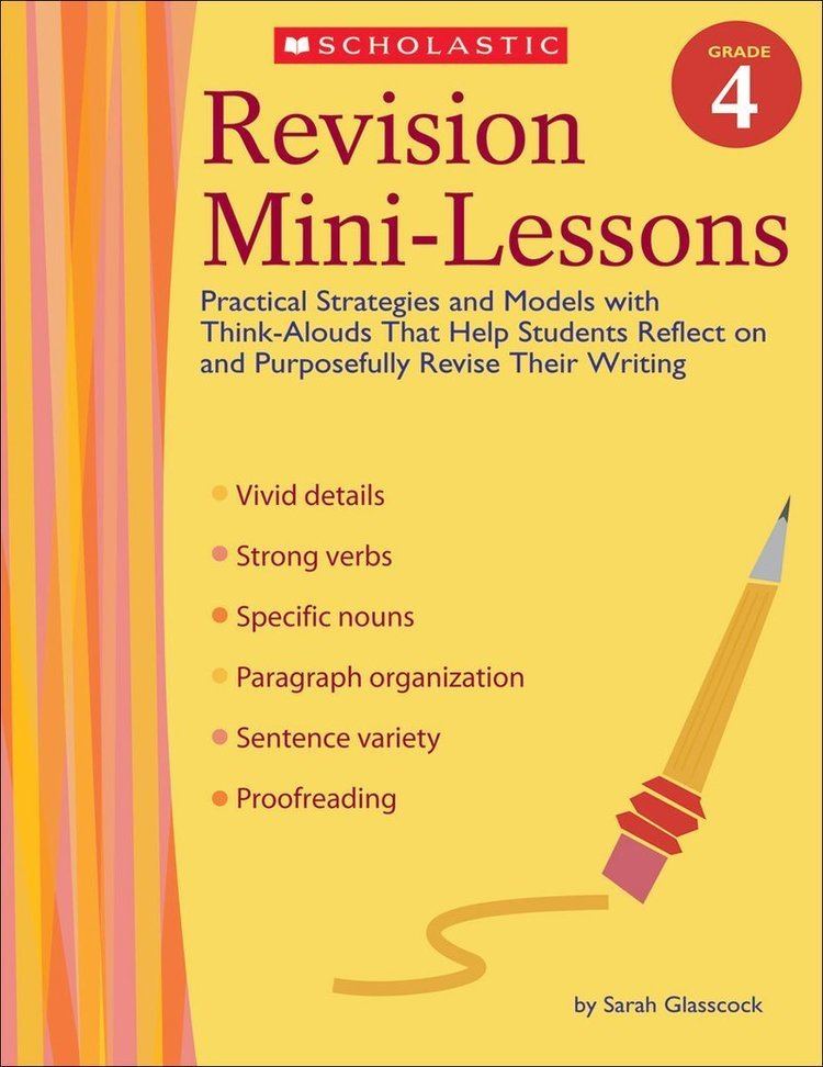 Sarah Glasscock Revision MiniLessons GR 4 by Sarah Glasscock Scholastic