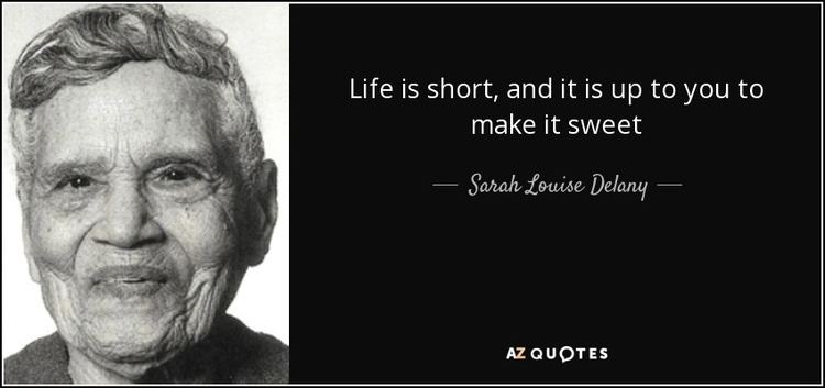 Sarah Louise Delany TOP 11 QUOTES BY SARAH LOUISE DELANY AZ Quotes