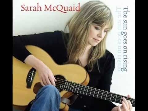 Sarah McQuaid Sarah McQuaid 39The Sun Goes On Rising39 YouTube
