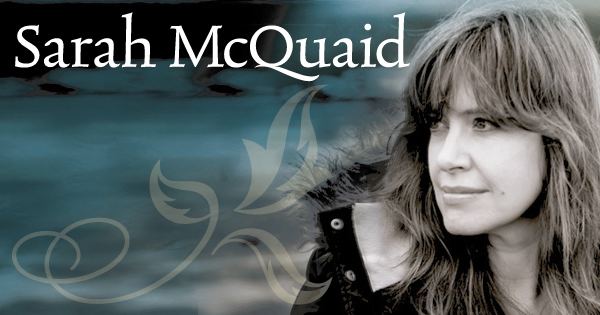 Sarah McQuaid Sarah McQuaid Words and Music Home