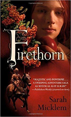 Sarah Micklem Firethorn Sarah Micklem 9780553588019 Amazoncom Books