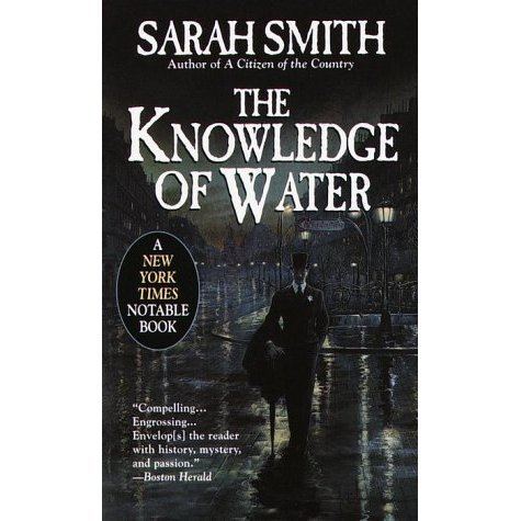 Sarah Smith (writer) The Knowledge of Water by Sarah Smith