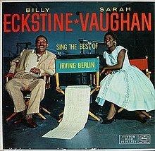 Sarah Vaughan and Billy Eckstine Sing the Best of Irving Berlin httpsuploadwikimediaorgwikipediaenthumb9