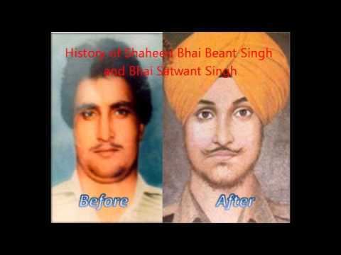 Satwant Singh History of Bhai Beant Singh Ji and Bhai Satwant Singh Ji