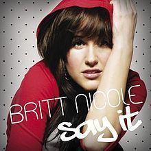 Say It (Britt Nicole album) httpsuploadwikimediaorgwikipediaenthumb6