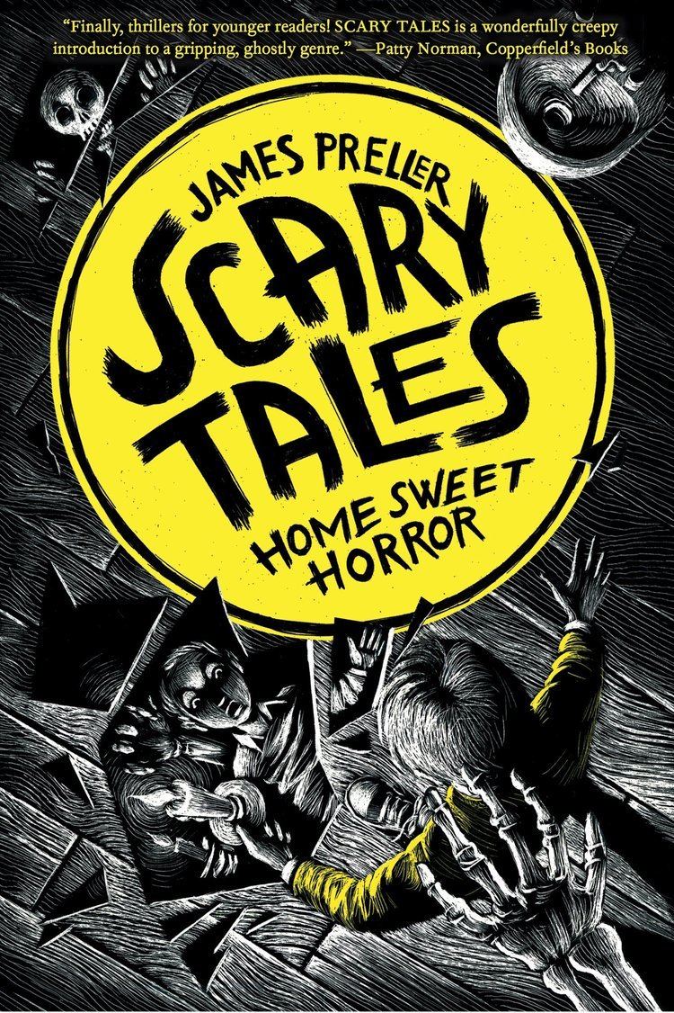 Scary Tales Amazoncom Home Sweet Horror Scary Tales 9781250018878 James