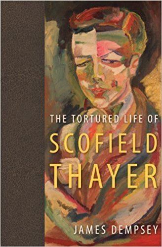 Scofield Thayer Amazoncom The Tortured Life of Scofield Thayer 9780813049267