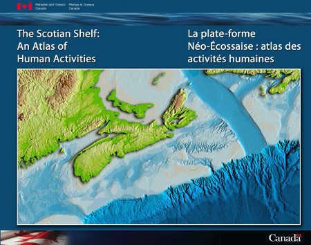 Scotian Shelf ARCHIVED The Scotian Shelf An Atlas of Human Activites Atlas