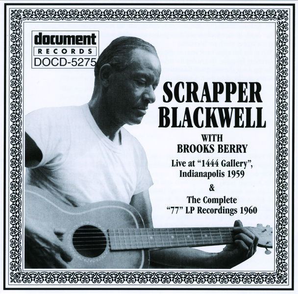 Scrapper Blackwell Scrapper Blackwell 19591960 by Scrapper Blackwell on Apple Music