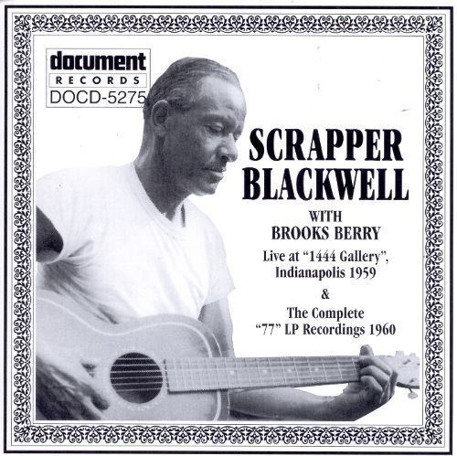 Scrapper Blackwell Scrapper Blackwell Vol 3 19591960 Scrapper Blackwell Songs