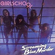 Screaming Blue Murder (Girlschool album) httpsuploadwikimediaorgwikipediaenthumb8