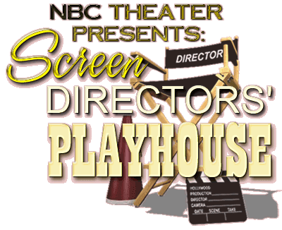 Screen Directors Playhouse The Definitive NBC Presents Screen Directors Series Radio Log with