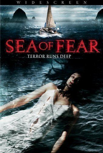 Sea of Fear Sea of Fear 2006 IMDb