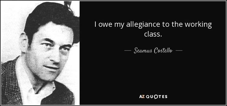 Seamus Costello QUOTES BY SEAMUS COSTELLO AZ Quotes