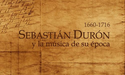 Sebastián Durón Descubramos al compositor espaol Sebastin Durn en el 300
