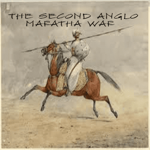 Second Anglo-Maratha War Anglo Maratha War Second