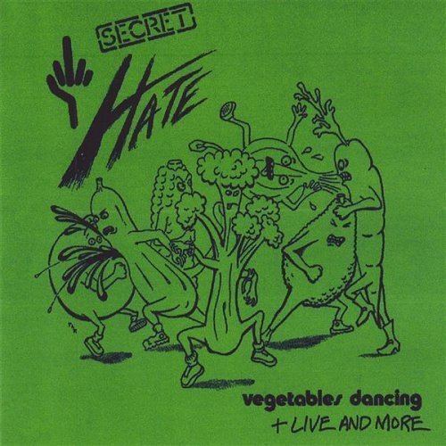 Secret Hate Secret Hate Vegetables Dancing Amazoncom Music