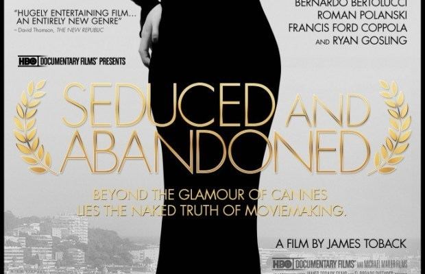 Seduced and Abandoned (2013 film) Seduced and Abandoned Documentary by James Toback